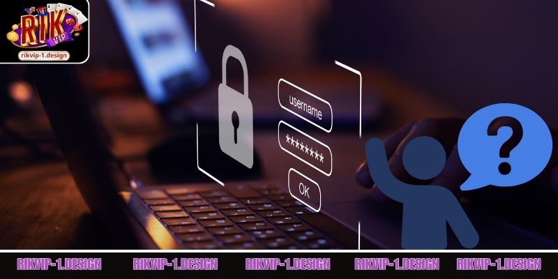 3 thắc mắc thường gặp về đăng nhập Rik Vip
